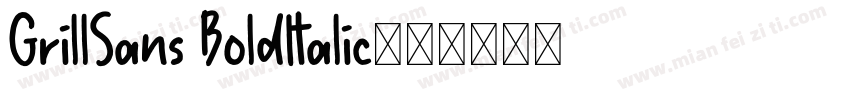 GrillSans BoldItalic字体转换